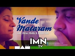 Vande Mataram By Dhruv Dhalla and Kavita Seth