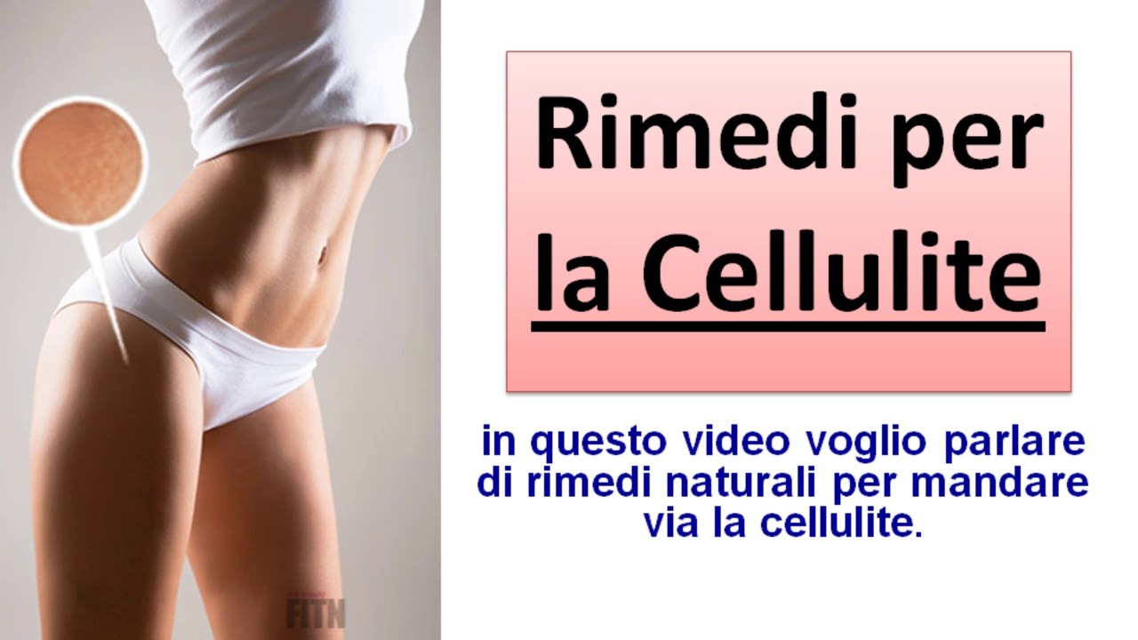 Cellulite Rimedi Efficaci | Rimedi Naturali Contro la Cellulite | Mandare Via la cellulite | Trattamenti massaggio anticellulite fai da te
