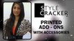 Printed Accessories II Printed Add-Ons II StyleCracker