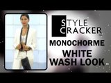 The White Wash Look II Monochrome Trends II StyleCracker