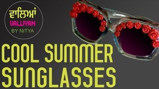 Make Your Sunglasses Look Cool || Summer Look || Nitya Arora || DIY