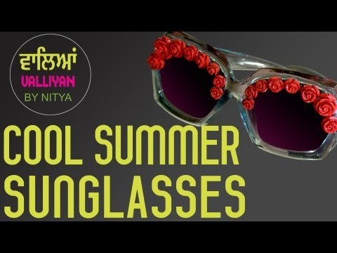 Make Your Sunglasses Look Cool || Summer Look || Nitya Arora || DIY