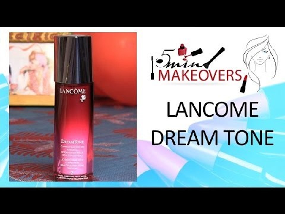 Glowing Skin This Valentine's Day || Lancome Dream Tone || Product Review || The Cloakroom