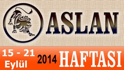 ASLAN Burcu, HAFTALIK Astroloji Yorumu, 15-21 EYLÜL 2014, Astrolog DEMET BALTACI Bilinç Okulu