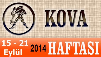 KOVA Burcu, HAFTALIK Astroloji Yorumu, 15-21 EYLÜL 2014, Astrolog DEMET BALTACI Bilinç Okulu