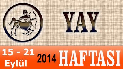 YAY Burcu, HAFTALIK Astroloji Yorumu, 15-21 EYLÜL 2014, Astrolog DEMET BALTACI Bilinç Okulu