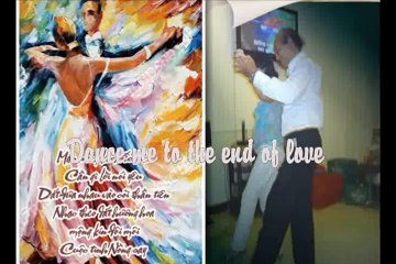 DANCE ME TO THE END OF LOVE