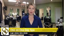 One on One Day Spa New Orleans         Terrific         Five Star Review by Tammy S.