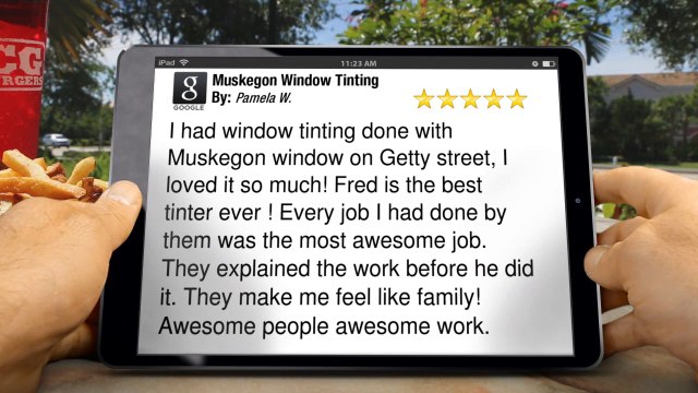 Muskegon Window Tinting Muskegon Great 5 Star Review by Pamela W.