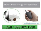 mobile jammer supplier in mumbai ,09810211230,www.mobilejammers.net