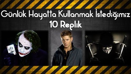 Günlük Hayatta Kullanmak İstediğimiz 10 Replik
