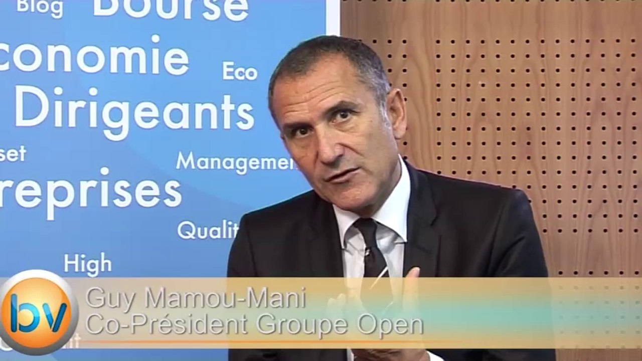 Guy Mamou-Mani Co-Président Groupe Open : "Être en phase avec le marché"