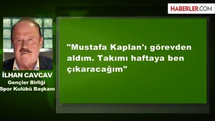 Cavcav: Hocayı Görevden Aldım, Takımı Sahaya Ben Çıkaracağım