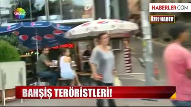 İstanbul'daki Bahşiş Teröristleri Anbean Görüntülendi