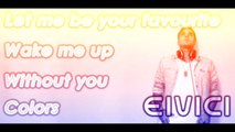 Let me be your favourite ft Wake me up ft Without you ft Colors - DJ Eivici