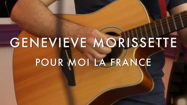 Geneviève Morissette - Pour Moi La France (Froggy's Session)