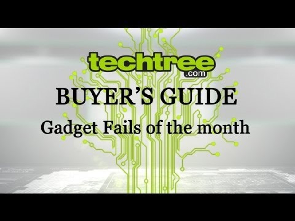 Gadget Fails of the month