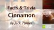 Cinammon - Facts And Trivia By Jack Turner || Aromatic Spice || Anti-Bacterial