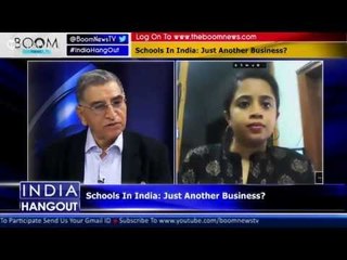 Schools In India: Just Another Business? on #IndiaHangout
