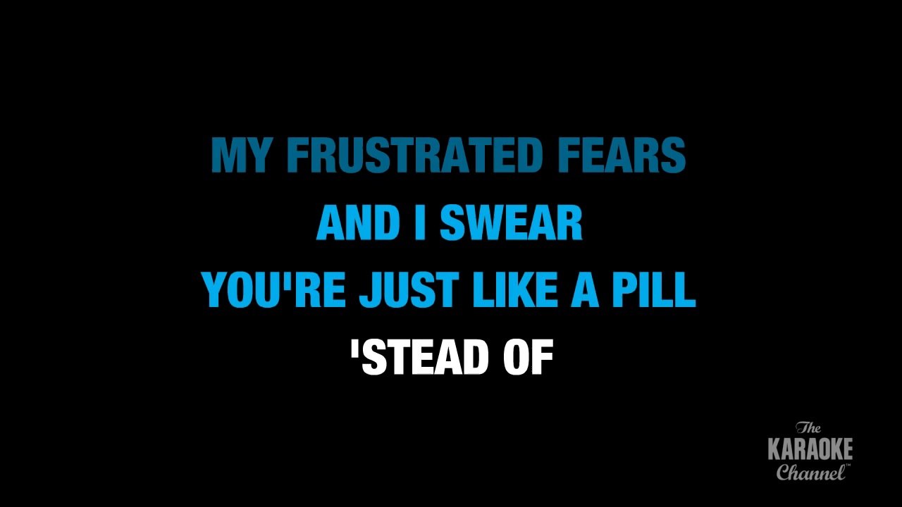 Just Like A Pill in the Style of _Pink_ karaoke video with lyrics (with lead vocal)