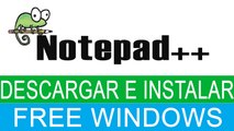 Notepad   | Descargar e Instalar | Full Español | x32 - x64 | Editor de codigo