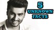 5 Unknown Facts Of Arjun Kapoor