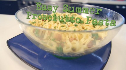 How To Make an Easy Summer Prosciutto Pasta