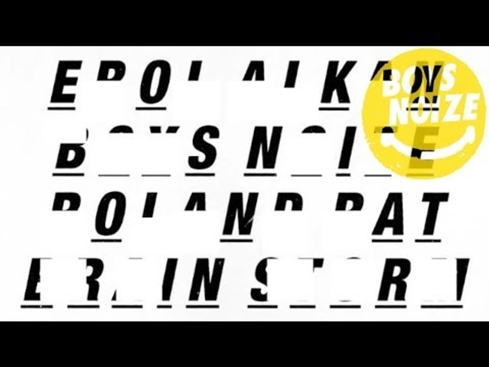 Erol Alkan & BOYS NOIZE - Roland Rat