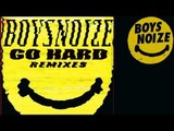 BOYS NOIZE - Go Hard (Juyen Sebulba Remix) 'Go Hard Remixes'