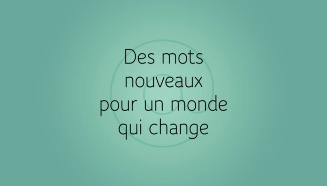 Langue française et langues de France : "Des mots nouveaux pour un monde qui change"