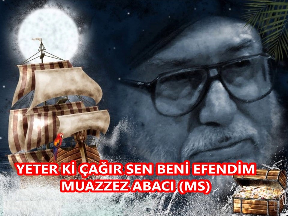 YETER Kİ ÇAĞIR SEN BENİ EFENDİM
