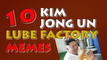 10 of the best Kim Jong Un Lube Factory memes