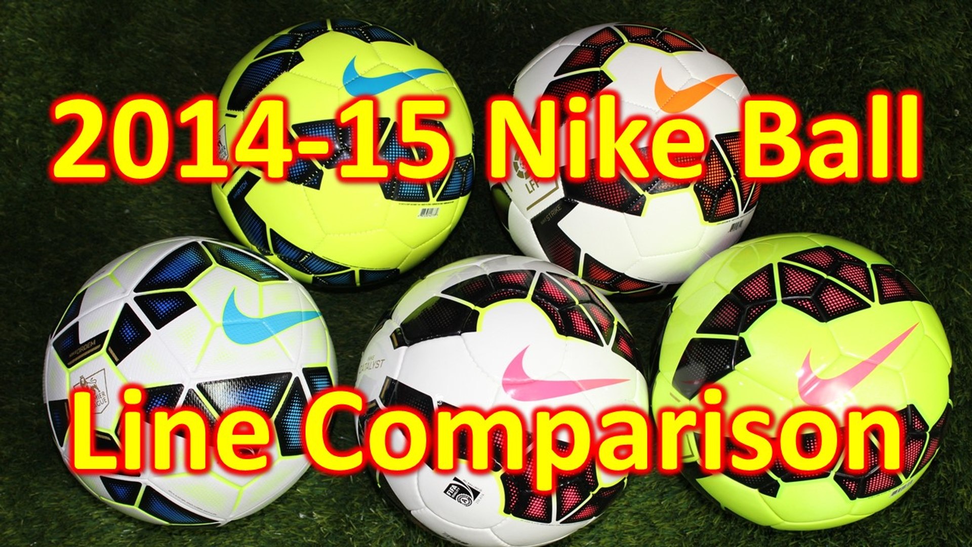 Nike 2014-15 Soccer Ball/Football Line Comparison & Review - video  Dailymotion