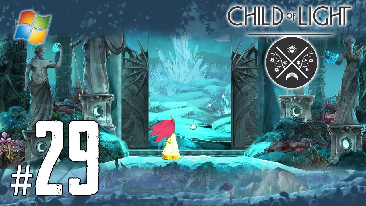 Child of Light - Pt.29 【Chapter 10： The Lowest of the Low】
