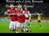 uefa cl 2014 streaming Borussia Dortmund vs Arsenal
