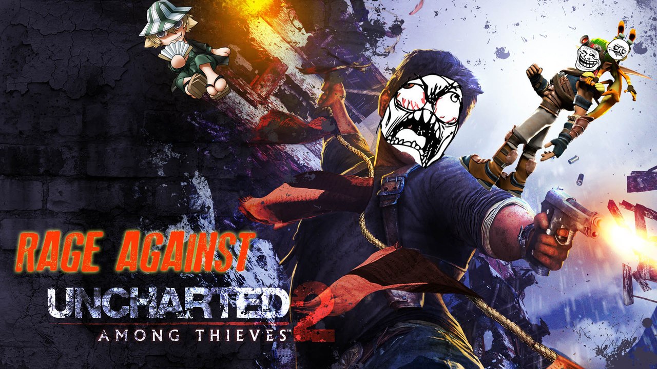 Rage Against Uncharted 2 [PS3]