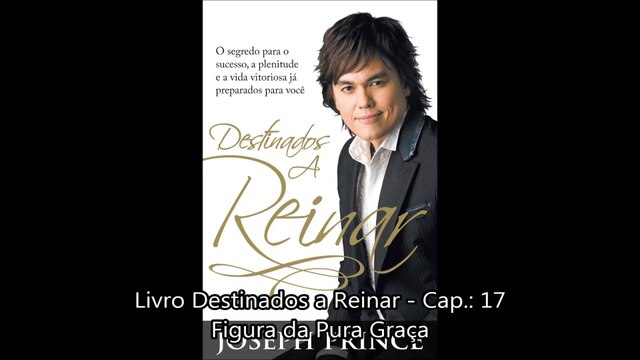 17. Destinados a Reinar - Cap. 17 - Figura da Pura Graça