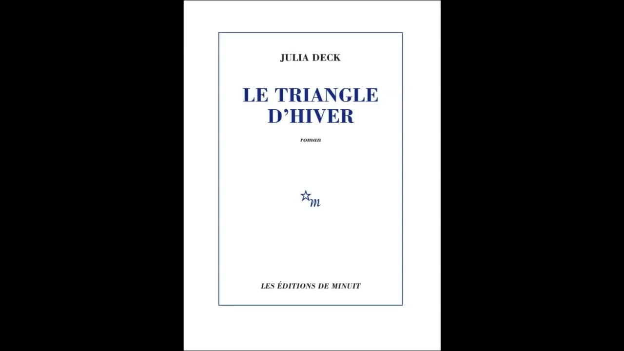 Julia Deck Triangle d'hiver Lecture