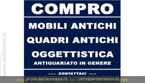 ASTI,  CERCO  COMPRO MOBILI ANTICHI, QUADRI ANTICHI, ANTIQUARIATO EURO 1.000