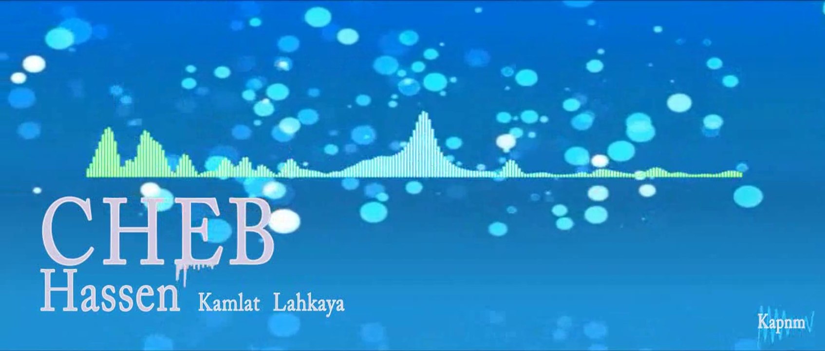 Cheb Hassen 2014 Kamlat lahkaya