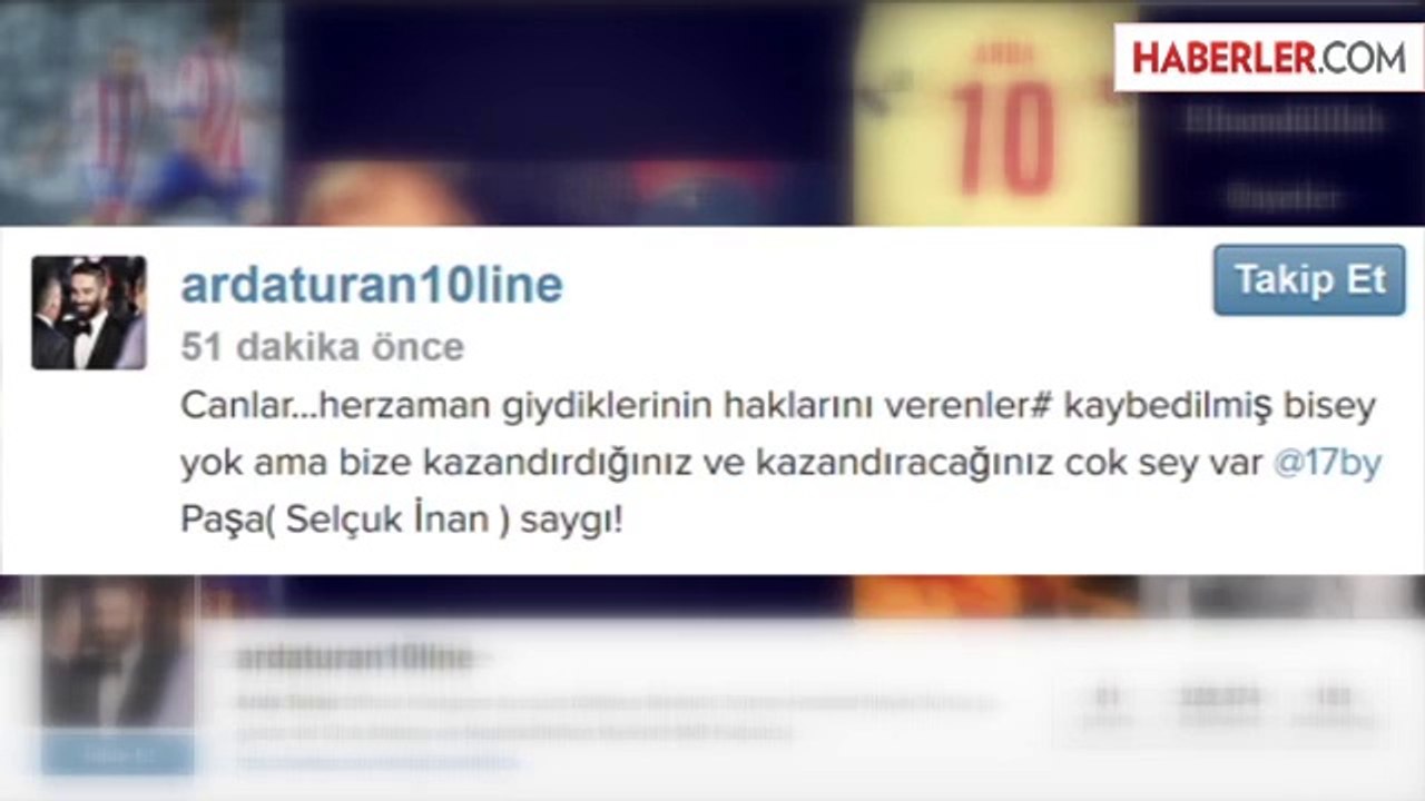 Arda Turan, Burak Yılmaz ve Selçuk İnan'a Destek Mesajı Yayımladı