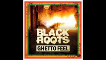 Culture Roots - Black Roots Ghetto Feel