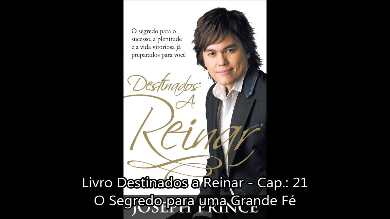 21. Destinados a Reinar - Cap. 21 - O Segredo para uma Grande Fé