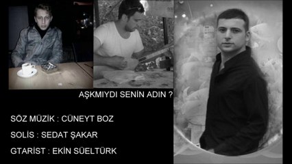 AŞKMIYDI SENİN ADIN ?
