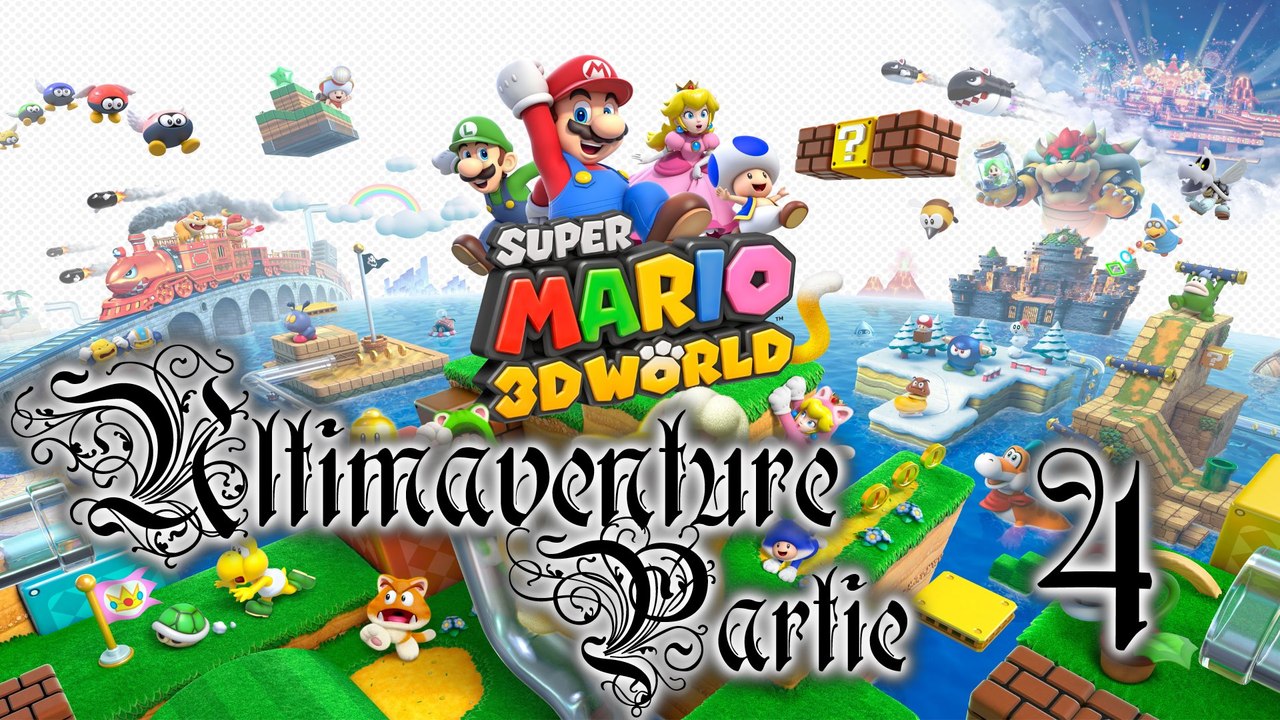 Super Mario 3D World [04] - La longue vidéo courte