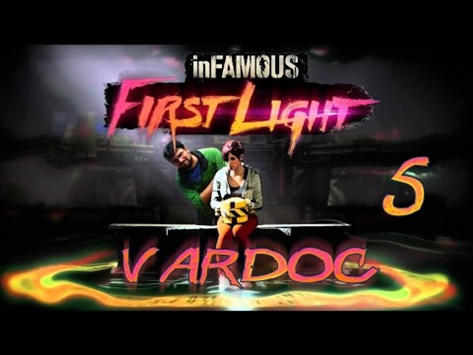 Infamous: Second Son - First Light ( Jugando ) ( Parte 5 Final ) #Vardoc1 En Español