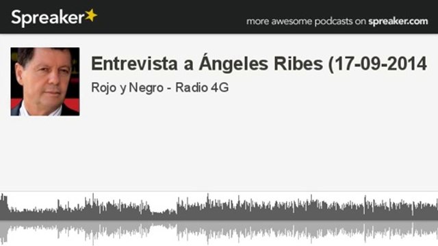 Entrevista a Ángeles Ribes (17-09-2014 (hecho con Spreaker)