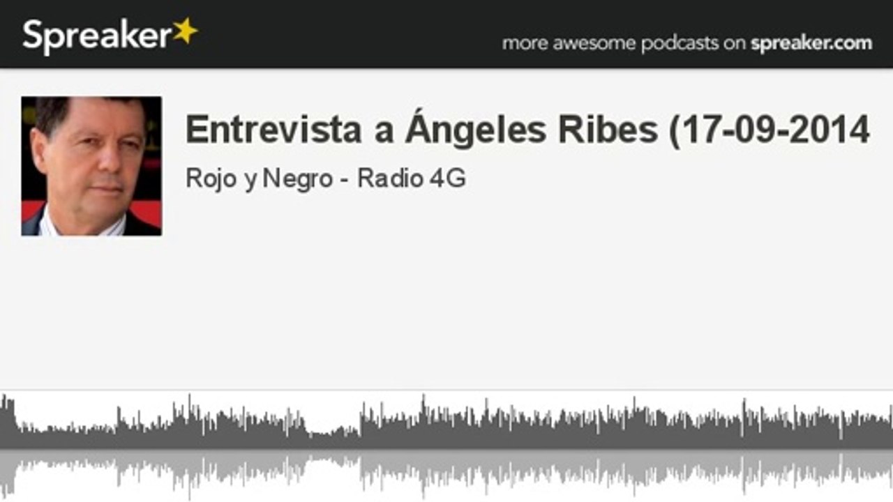 Entrevista a Ángeles Ribes (17-09-2014 (hecho con Spreaker)