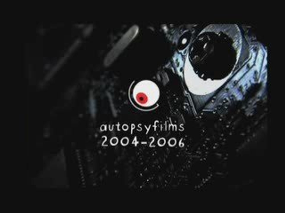 Autopsyfilms showreel 2006