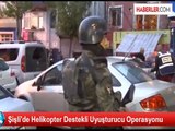 Şişli'de Helikopter Destekli Uyuşturucu Operasyonu